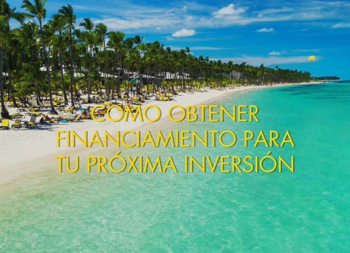 Como obtener financiamiento para tu próxima inversión