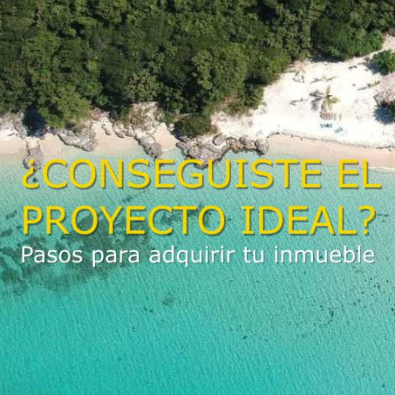 ¿Conseguiste el proyecto ideal? Pasos para adquirir tu inmueble